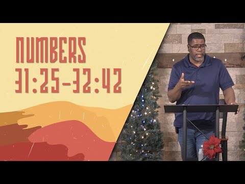 Numbers 31:25-32:42 // Wednesday Service