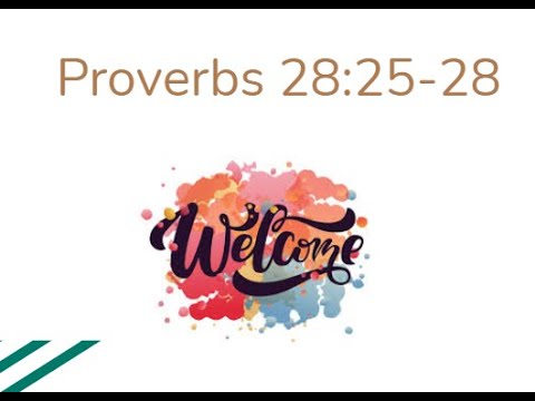 Proverbs 28: 25-28