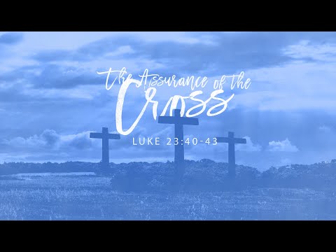 4-5-2020 Palm Sunday  |  Luke 23:40-43