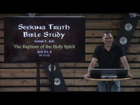 Acts Lesson 5:  Acts 2:1-4 The Baptism of the Holy Spirit