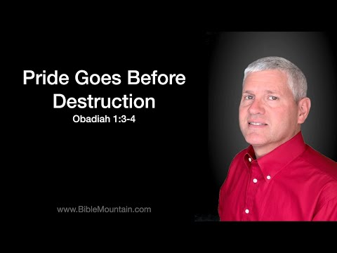 Obadiah 1:3-4 Pride Goes Before Destruction