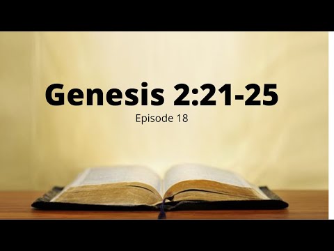 Episode 18: The God Who Instituted Marriage (Genesis 2:21-25)