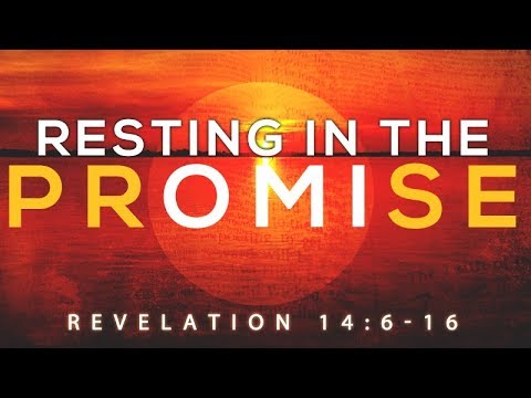 Resting in the Promise | Revelation 14:6-16