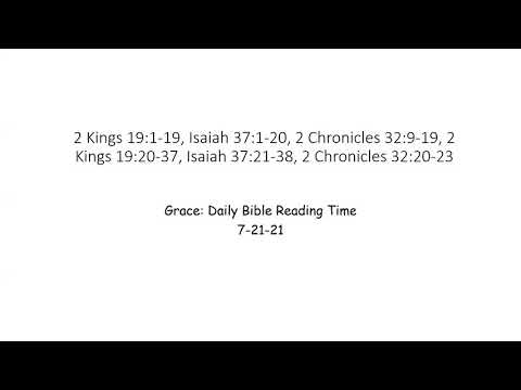 7-21-21 2 Kings 19:1-37, Isaiah 37:1-38, 2 Chronicles 32:9-23