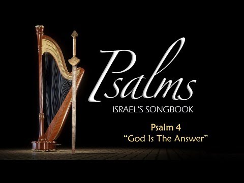 Psalms part 4 - 'God Is The Answer' - Psalm 4:1-8 - Dave Carr
