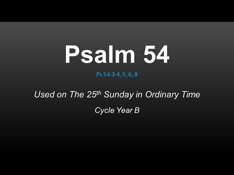Psalm 54: 25th Sunday in Ordinary Time Year B - The Lord upholds my life - Nicolas Viyof
