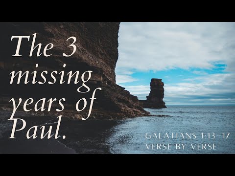 The 3 missing years of Paul from Galatians 1:13-17