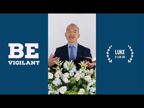 BE VIGILANT | English Subtitles | Luke 21:34-36