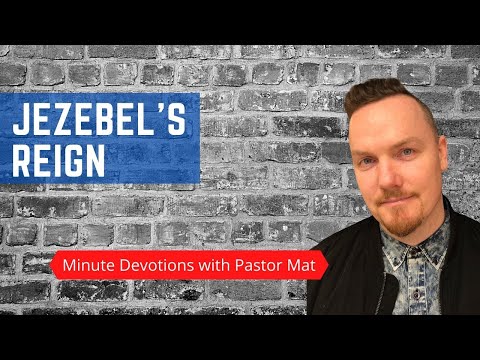 Minute Devotions with Pastor Mat - Revelation 2:22-23 - Jezebel's Reign