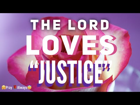 The Lord Loves Justice, Sunday School Lesson, April 26, 2020, Isaiah 61:8-11, & 62:2-4 + Study Notes