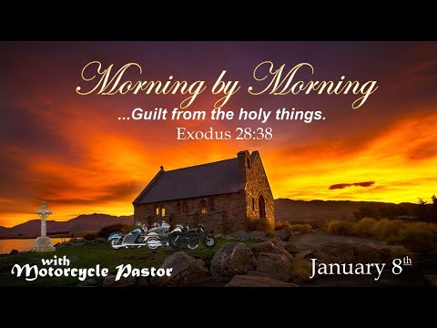 Morning by Morning - January 8th - Exodus 28:38