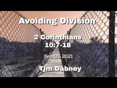 2 Corinthians 10:7-18 - Avoiding Division