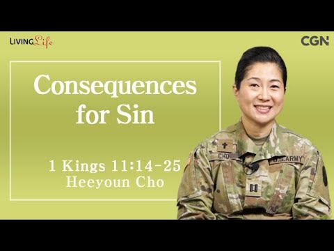 Consequences for Sin (1 Kings 11:14-25) - Living Life 04/29/2024 Daily Devotional Bible Study