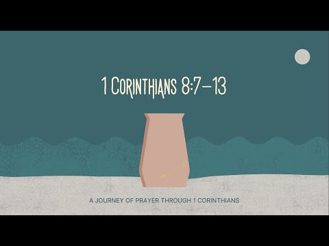 Episode 13: 1 Corinthians 8:7-13