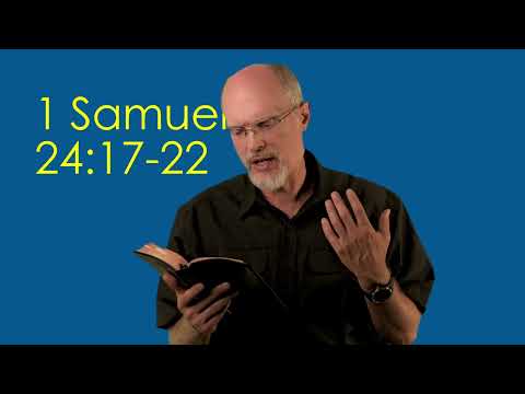 1 Samuel 24:17-22 Saul Responds to David