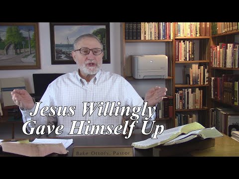 Jesus Willingly Gave Himself Up. John 18:1-9. Jesus Knows All Things. (#116)