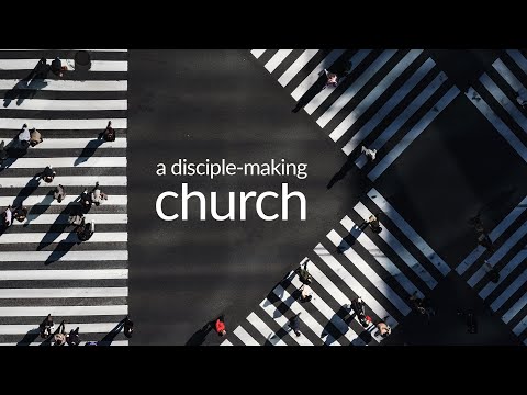A Disciple Making Church | Sermon on Colossians 1:28