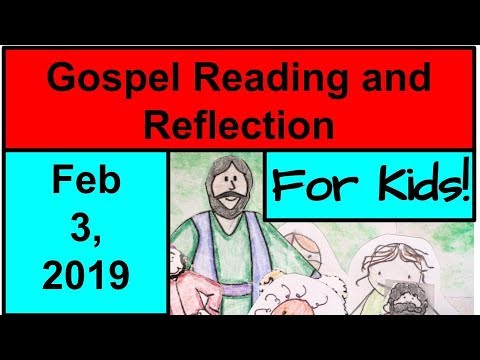 Gospel Reading and Reflection for Kids - February 3, 2019 - Luke 4:21-30