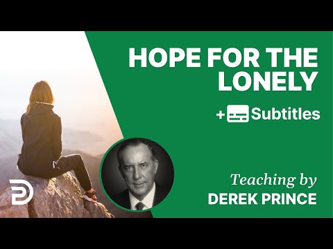 Hope For The Lonely | Part 69 | Derek Prince Devotions