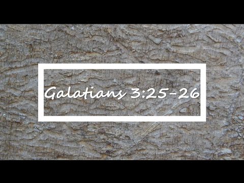 Galatians 3:25-26