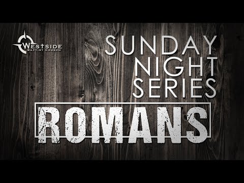 "Romans 5:15-21" Sunday Night Service