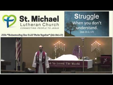 JOB: “Understanding How It All Works Together” (Job 23:1-17)