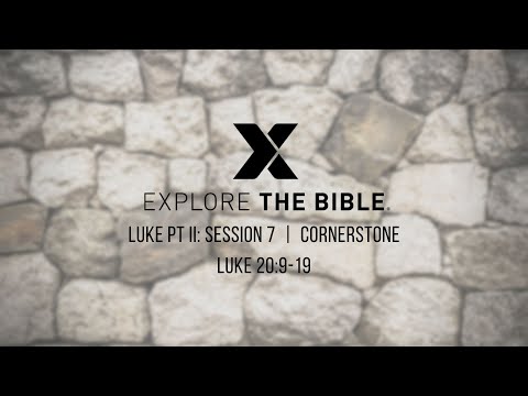 Lifeway | Explore the Bible: Luke 20:9-19