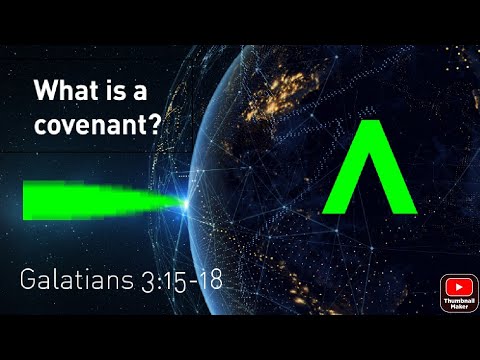 What is a covenant? Galatians 3:15-18