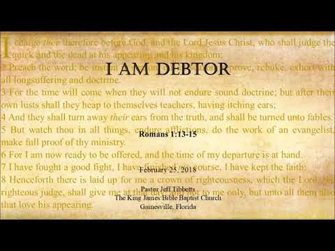 Romans 1:13-15  I am Debtor
