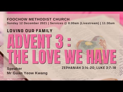 Loving Your Family: Advent 3: The Love We Have : Zephaniah 3:14; Luke 3:7-18
