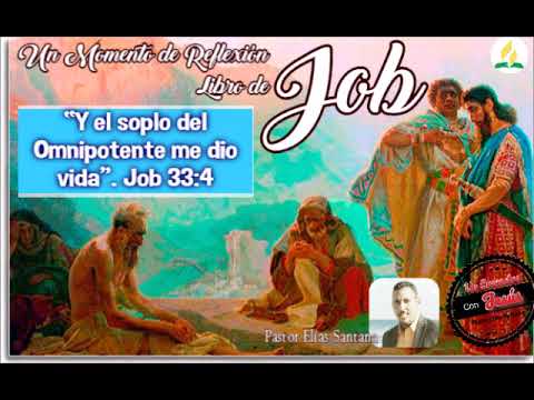 Y el soplo del Omnipotente me dio vida. Job 33:4