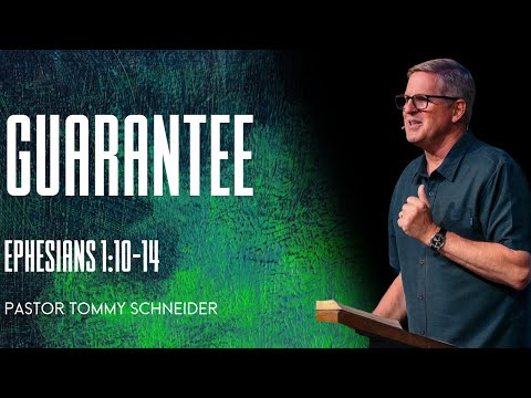 Ephesians 1:10-14 || Guarantee