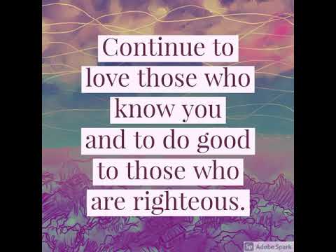 Psalms 36:10 Love those who know you, Lord. https://scienceinvent.wordpress.com