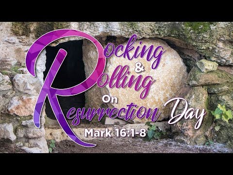 MARK 16:1-8 (PASTOR TONY CLARK) 04/21/2019
