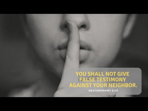 Deuteronomy 5:20, Genesis 3:1-5  - Ten Commandments: Lies and Other Words