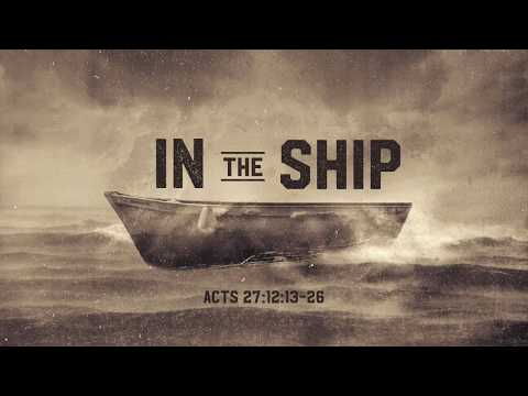 "In the Ship" (Acts 27:12-26)