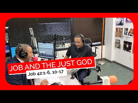 Job and The Just God Job 42:1-6, 10-17 Sunday School Lesson February 27, 2022 Ronald Jasmin Corneliu