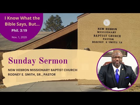 "I Know What the Bible Says, But..." - Philippians 3:19 | Sunday Sermon (11/1/20)
