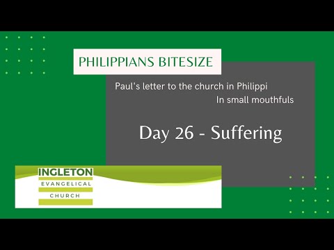 Day 26 Philippians 2:27-28 'Suffering'