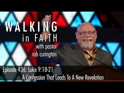 Episode 436: Luke 9:18-21 - A Confession That Leads To A New Revelation