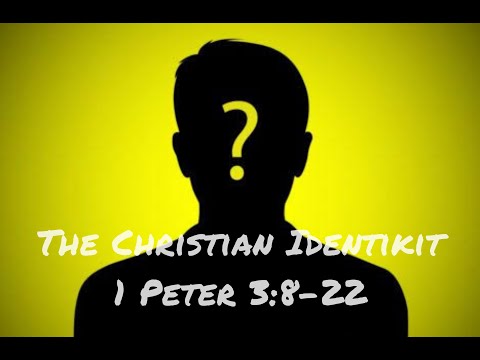 The Christian Identikit - 1 Peter 3: 8-22| Guest Preacher- Rev. Steven Gounder