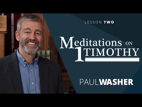 Lesson 2 : 1 Timothy Meditations for Christ's Servants