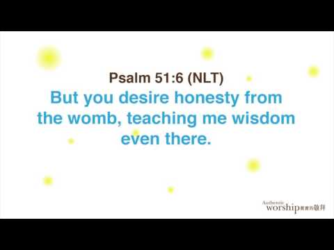 Psalm 51:6 by Authentic Worship Ministries