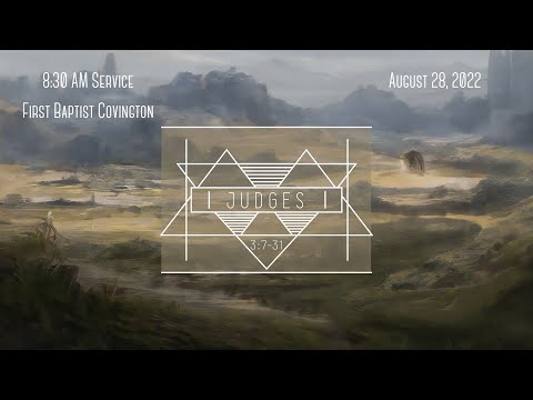 Judges 3:7-31 |8:30AM | 8/28/2022