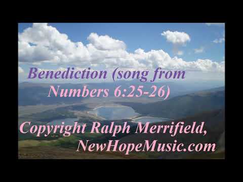 Benediction (song from Numbers 6:25-26)
