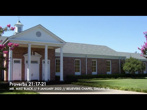 Mr. Mike Black -- Proverbs 21:17-21 (9 January 2022)