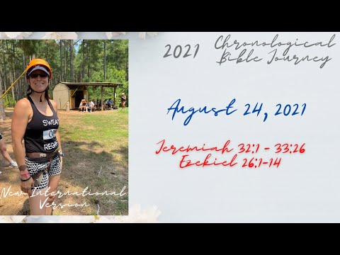 Chronological Daily Bible - August 24 - Ezekiel 26:1-14, Jeremiah 32:1- 33:26