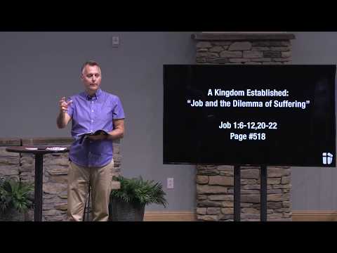 A Kingdom Established: "Job and the Dilemma of Suffering"  (Job 1:6-12,20-22)