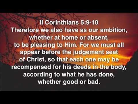 II Corinthians 5:9-10 (Command)