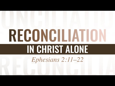 Ephesians 2:11-22 (6-7-20)